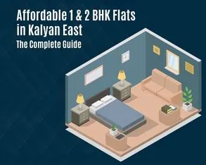Affordable 1 & 2 BHK Flats in Kalyan East